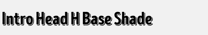 Intro Head H Base Shade