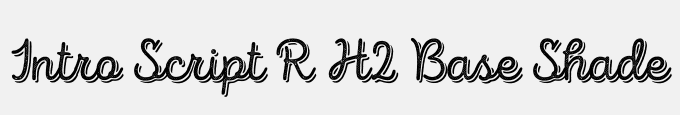 Intro Script R H2 Base Shade