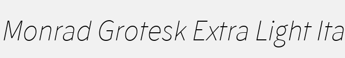 Monrad Grotesk Extra Light Italic