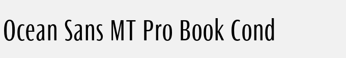 Ocean Sans MT Pro Book Cond
