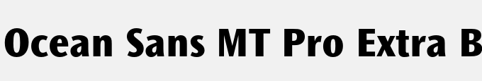 Ocean Sans MT Pro Extra Bold