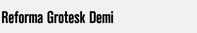 Reforma Grotesk Demi