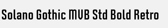 Solano Gothic MVB Std Bold Retro