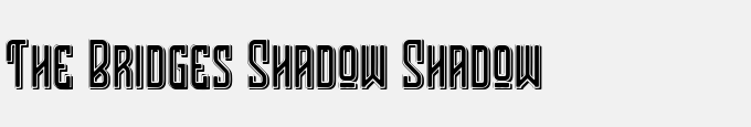 The Bridges Shadow Shadow