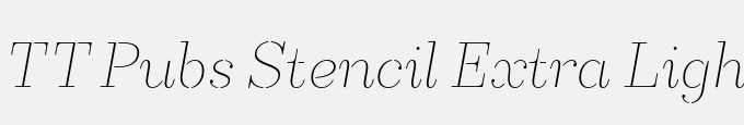 TT Pubs Stencil Extra Light Italic