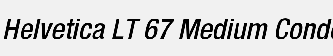 Helvetica LT 67 Medium Condensed Oblique
