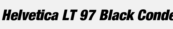 Helvetica LT 97 Black Condensed Oblique