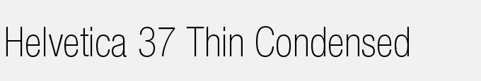 Helvetica 37 Thin Condensed