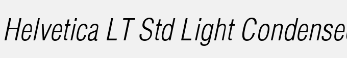 Helvetica LT Std Light Condensed Oblique