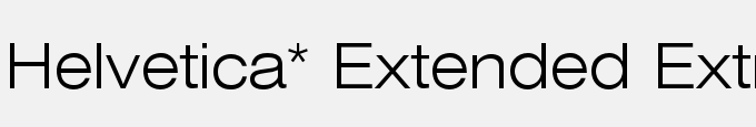 Helvetica* Extended Extra Light
