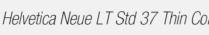 Helvetica Neue LT Std 37 Thin Condensed Oblique