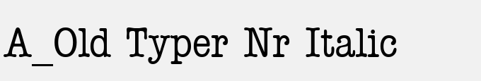 A_Old Typer Nr Italic