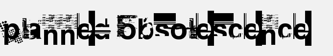 Planned Obsolescence