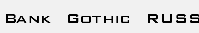 Bank Gothic RUSS Medium