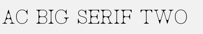 AC Big Serif Two