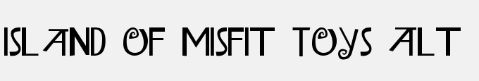 Island Of Misfit Toys Alt.