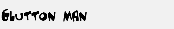 Glutton Man