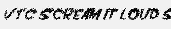 VTC Scream It Loud Sliced Italic