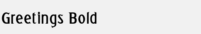 Greetings Bold