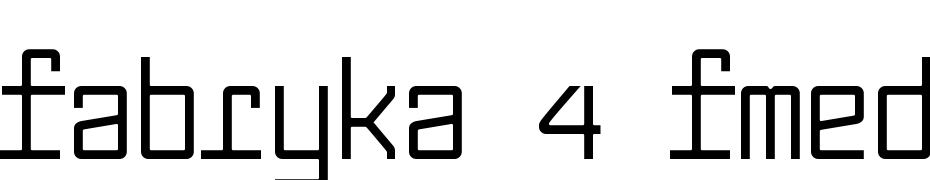 Fabryka 4 FMedium Yazı tipi ücretsiz indir
