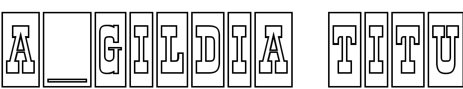 A_Gildia Titul Cm Otl Bold Font Download Free