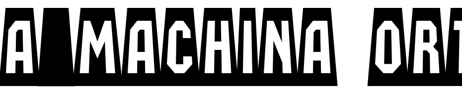 A_Machina Orto Cm Sw Font Download Free