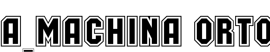 A_Machina Orto Gr Font Download Free