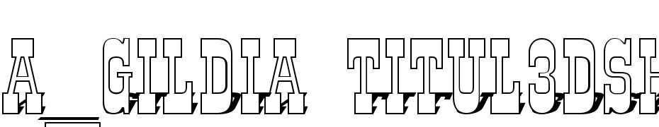 A_Gildia Titul3DSh Font Download Free