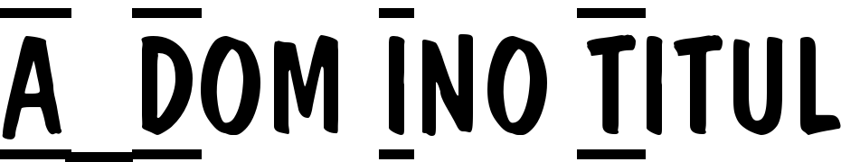 A_Dom Ino Titul Dc Fr Cmb Font Download Free
