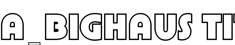 A_Bighaus Titul Otl Font Download Free