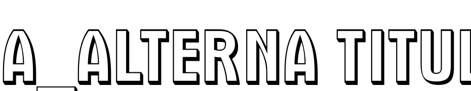 A_Alterna Titul3D Font Download Free