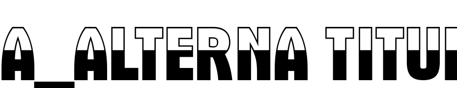 A_Alterna Titul B&W Font Download Free