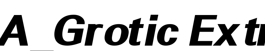 A_Grotic Extra Bold Italic Polices Telecharger