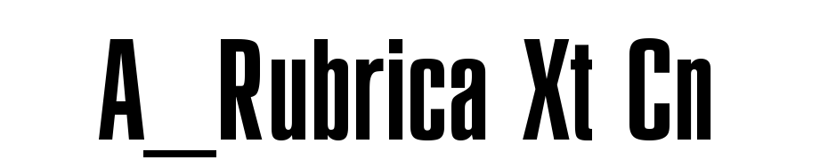 A_Rubrica Xt Cn Font Download Free
