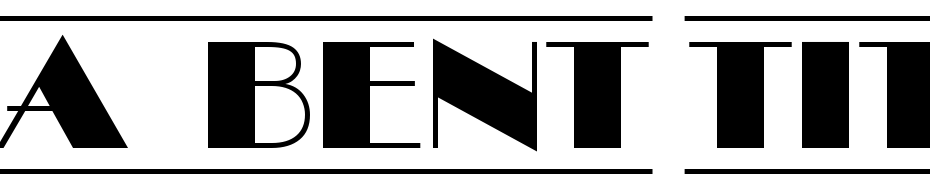 A_Bent Titul Dc Fr Font Download Free