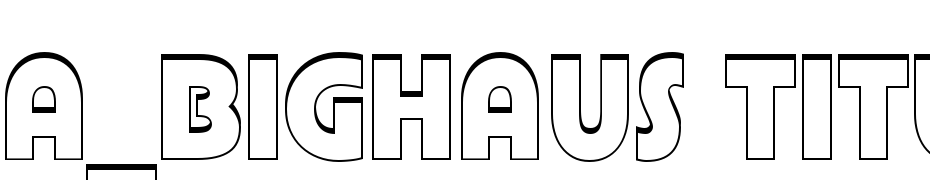A_Bighaus Titul3D Font Download Free