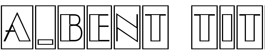 A_Bent Titul Cm Otl Nr Font Download Free