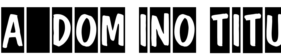 A_Dom Ino Titul Cm Font Download Free