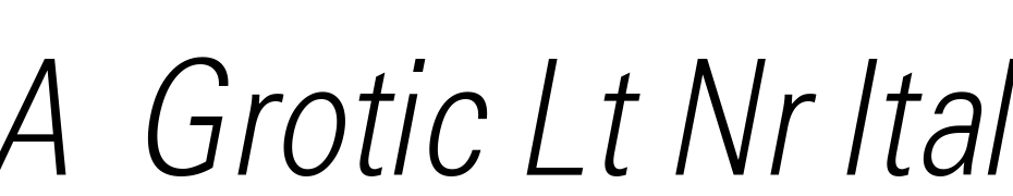 A_Grotic Lt Nr Italic Font Download Free