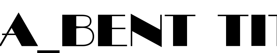 A_Bent Titul Font Download Free