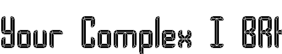 Your Complex I BRK Font Download Free
