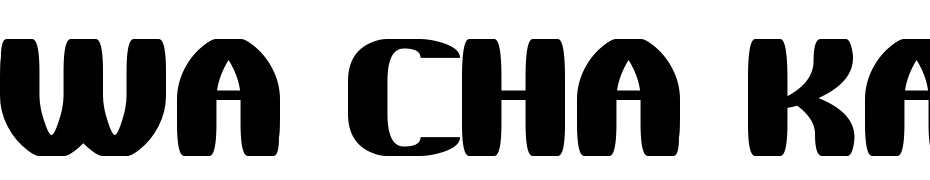 Wa Cha Ka Font Download Free