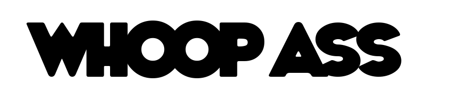 Whoop Ass Font Download Free