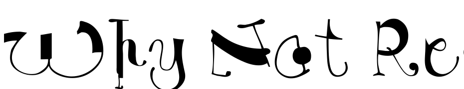 Why Not Regular Font Download Free