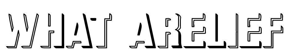 What A Relief Hollow Font Download Free