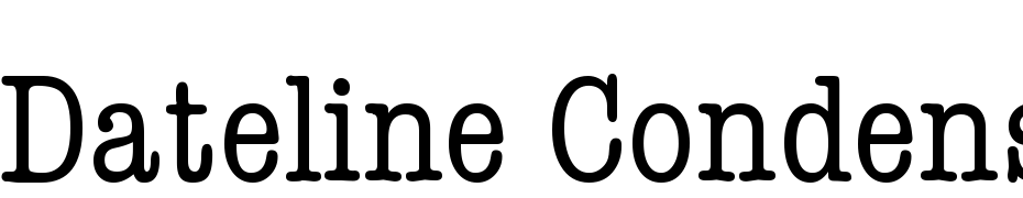 Dateline Condensed Plain Font Download Free