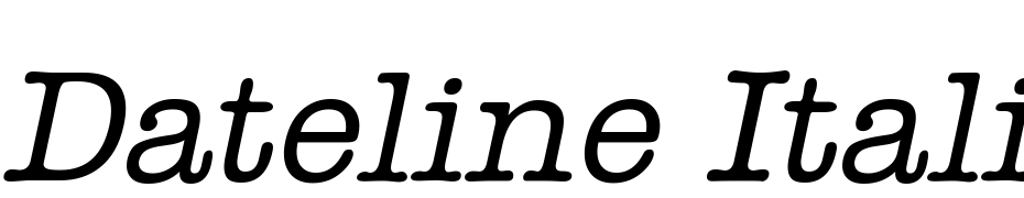 Dateline Italic Font Download Free