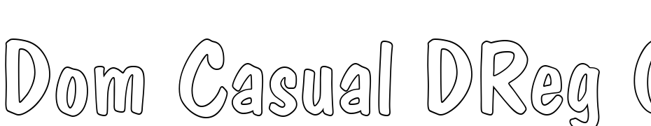 Dom Casual DReg Ou1 Font Download Free
