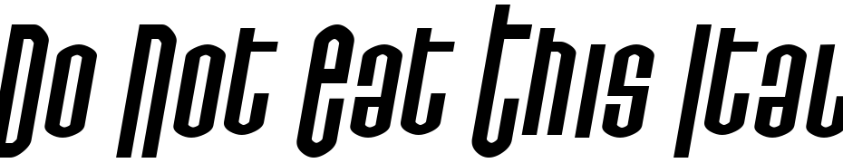 Do Not Eat This Italic Font Download Free
