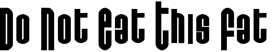 Do Not Eat This Fat Font Download Free